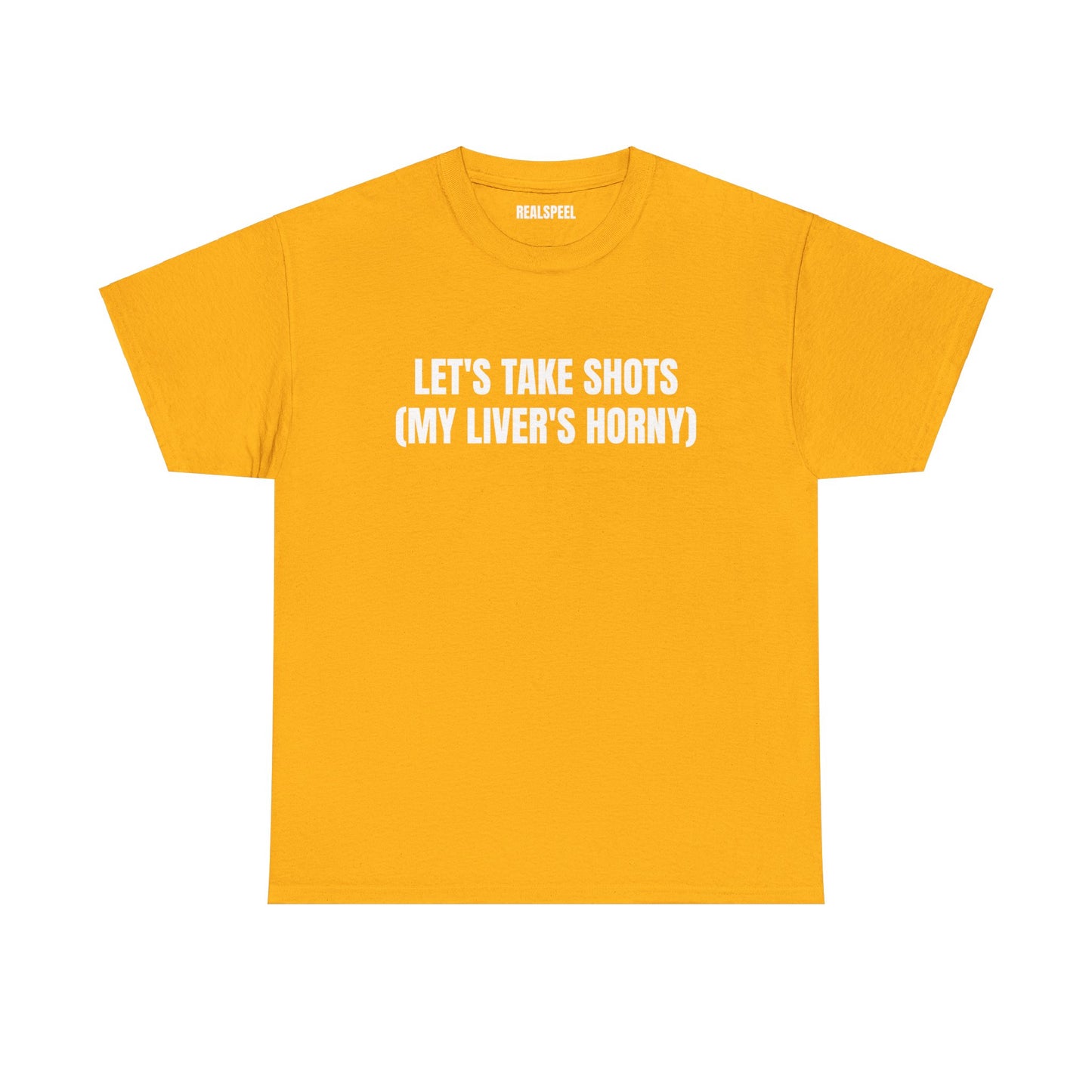 LET'S TAKE SHOTS T-SHIRT