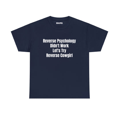 REVERSE PSYCHOLOGY T-SHIRT