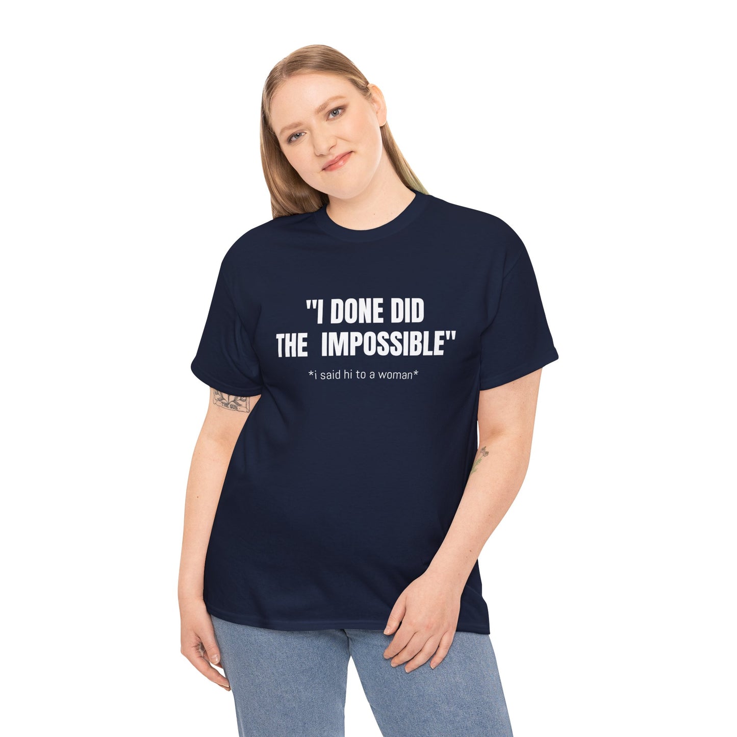 I DONE DID THE IMPOSSIBLE T-SHIRT