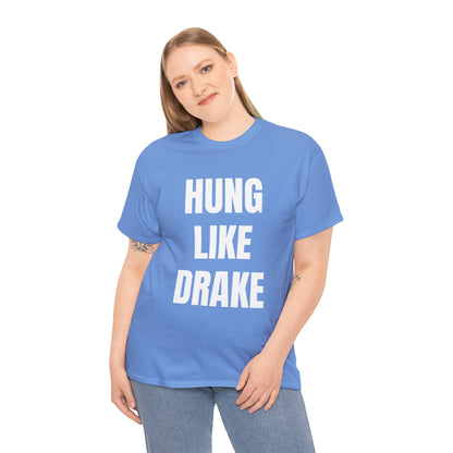 HUNG LIKE DRAKE T-SHIRT