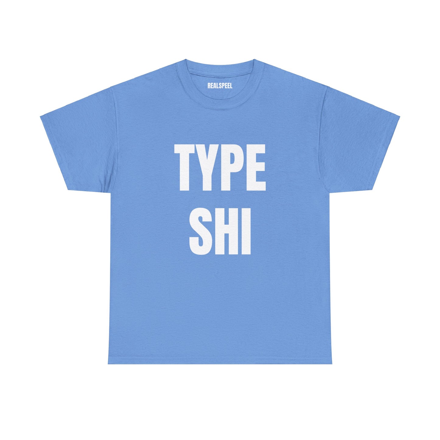 TYPE SHI T-SHIRT