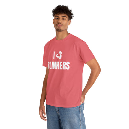 I <3 BLINKERS T-SHIRT