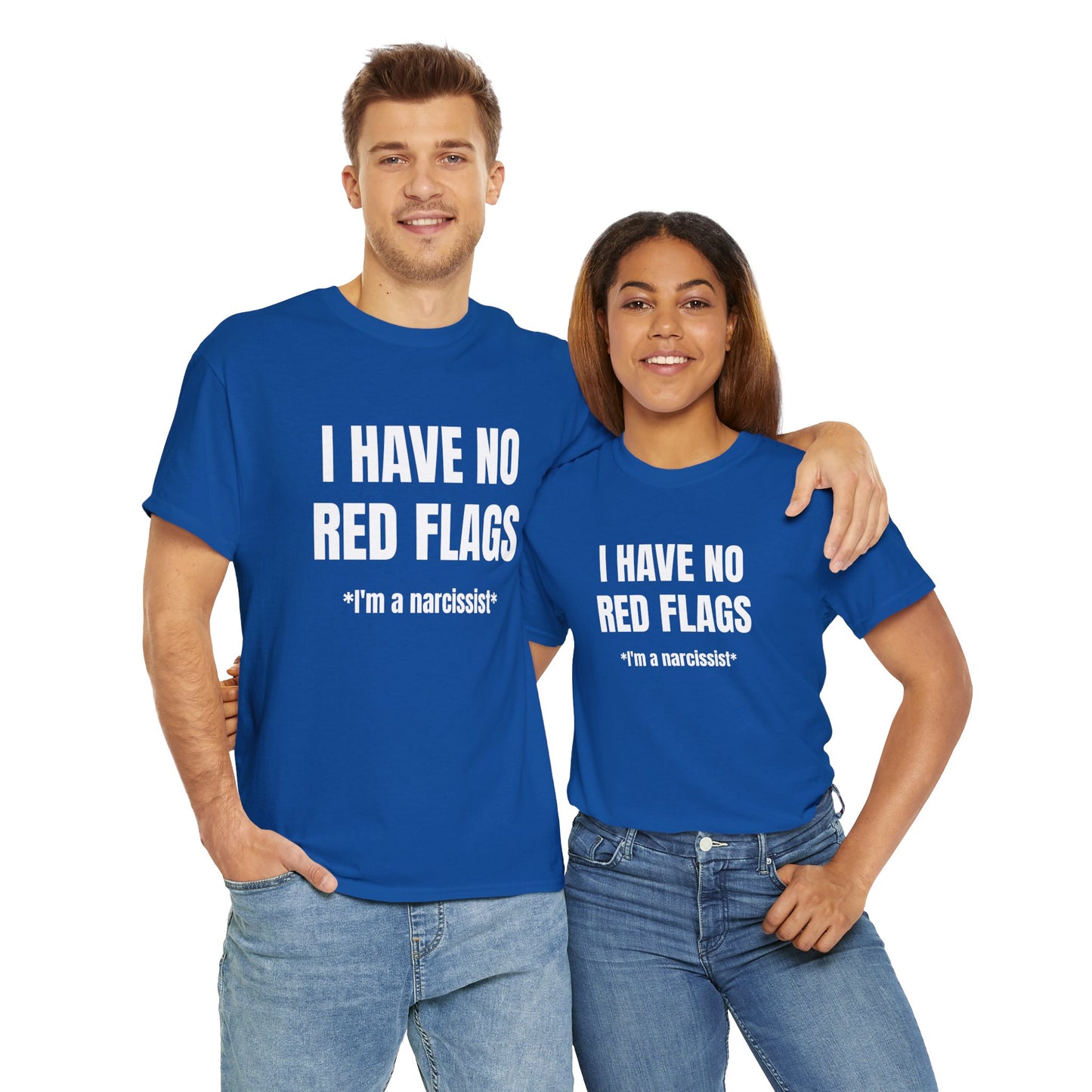 I HAVE NO RED FLAGS T-SHIRT