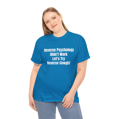 REVERSE PSYCHOLOGY T-SHIRT