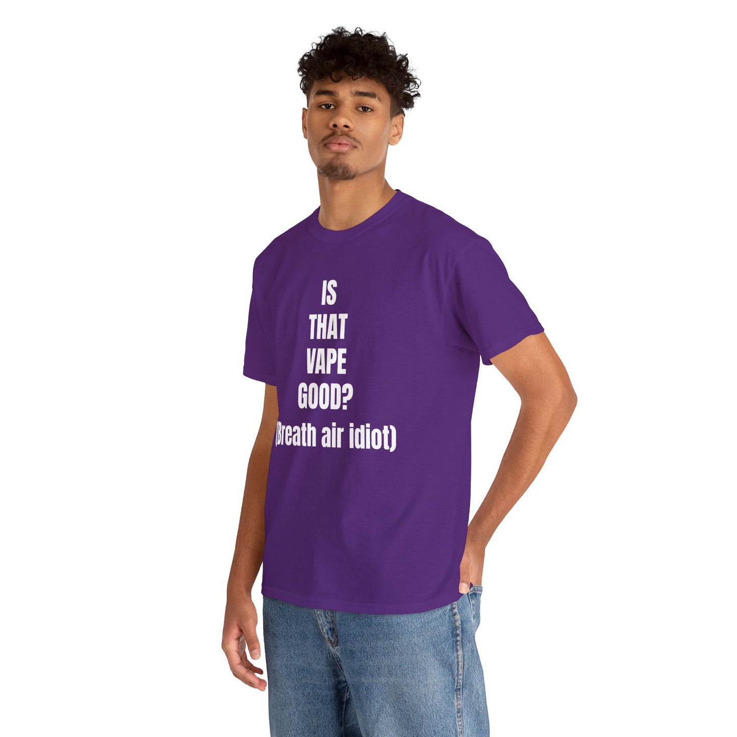 IS THAT VAPE GOOD T-SHIRT