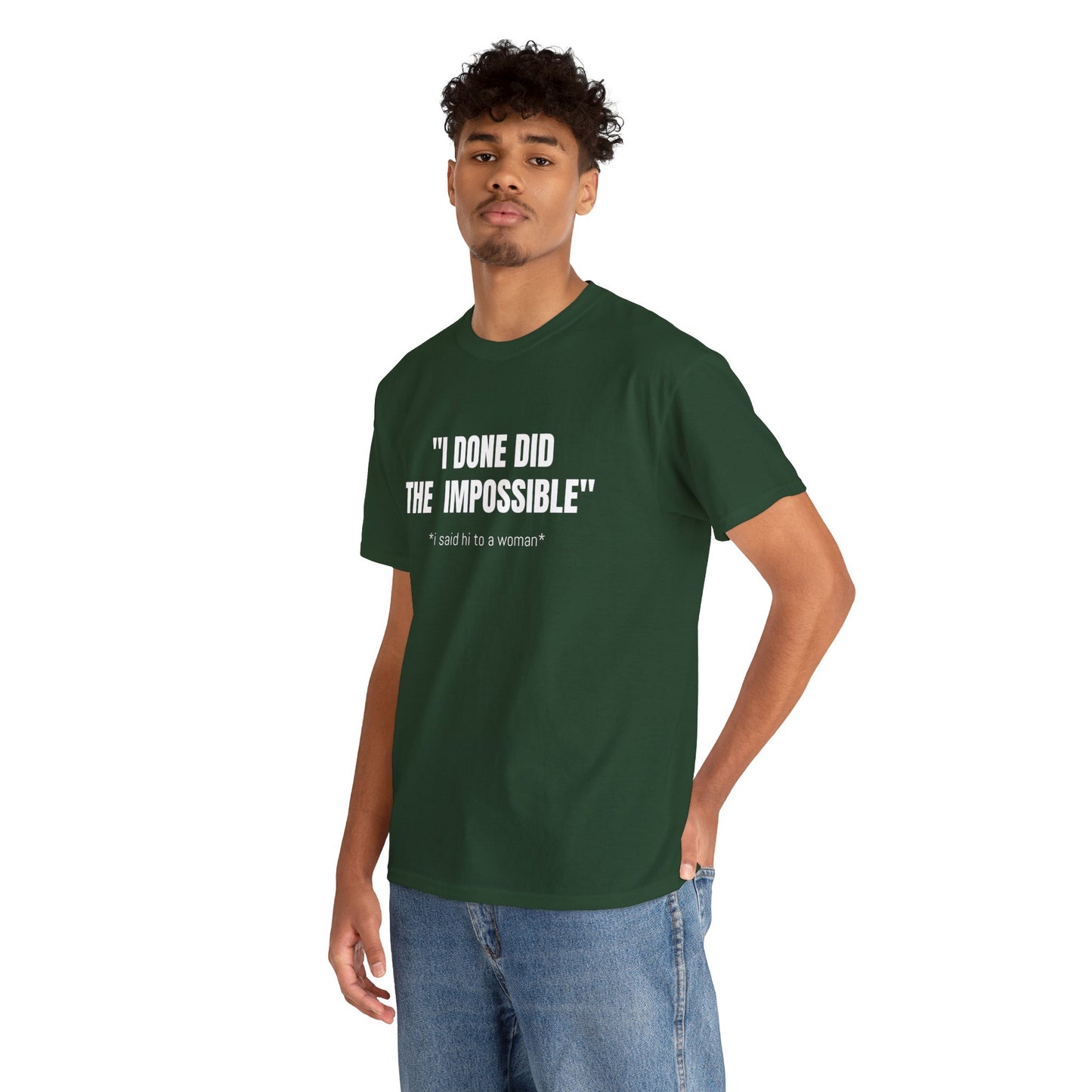 I DONE DID THE IMPOSSIBLE T-SHIRT