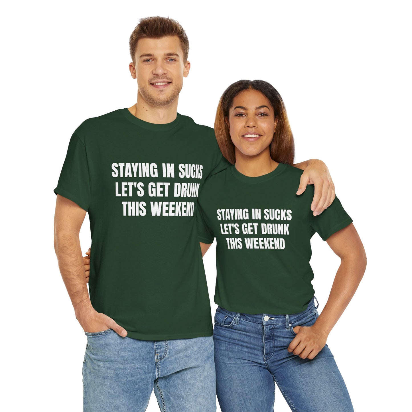 STAYING IN SUCKS T-SHIRT