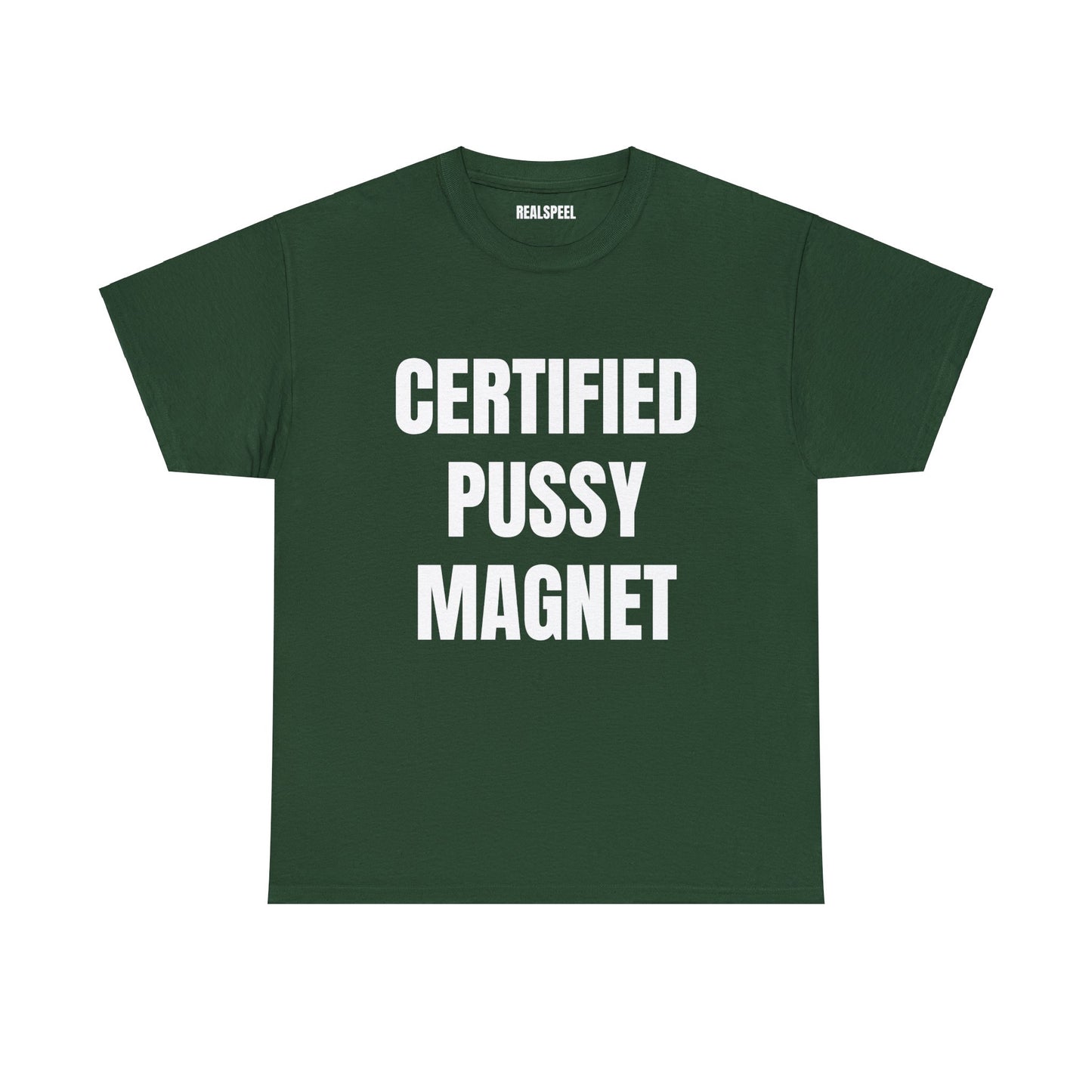 CERTIFIED PUSSY MAGNET T-SHIRT