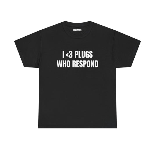 I <3 PLUGS T-SHIRT