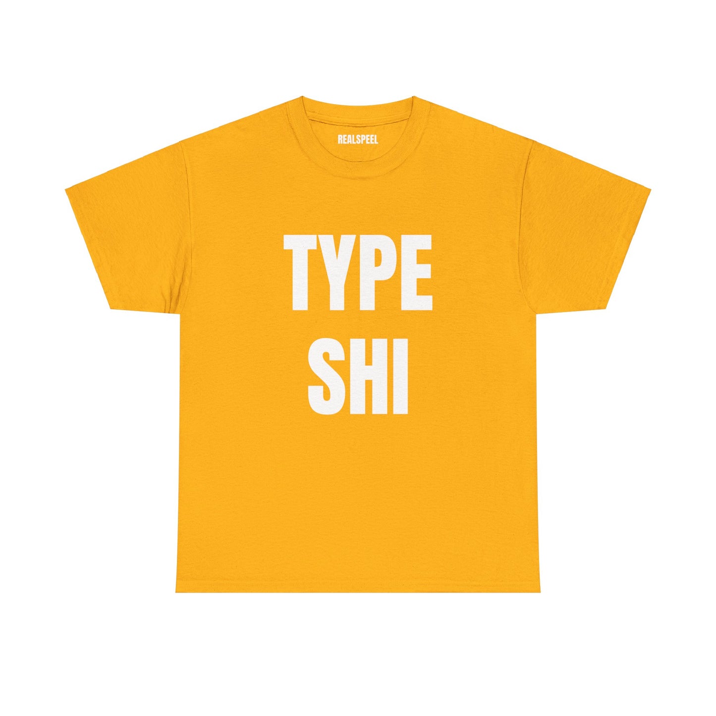 TYPE SHI T-SHIRT