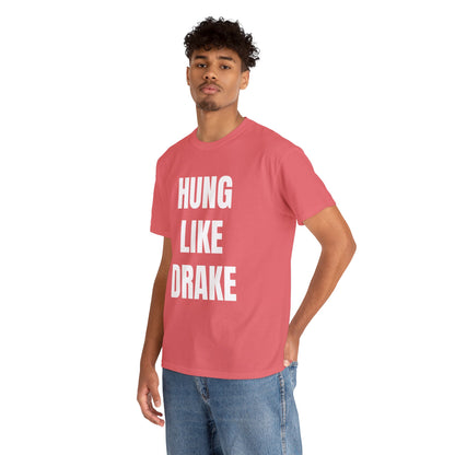 HUNG LIKE DRAKE T-SHIRT