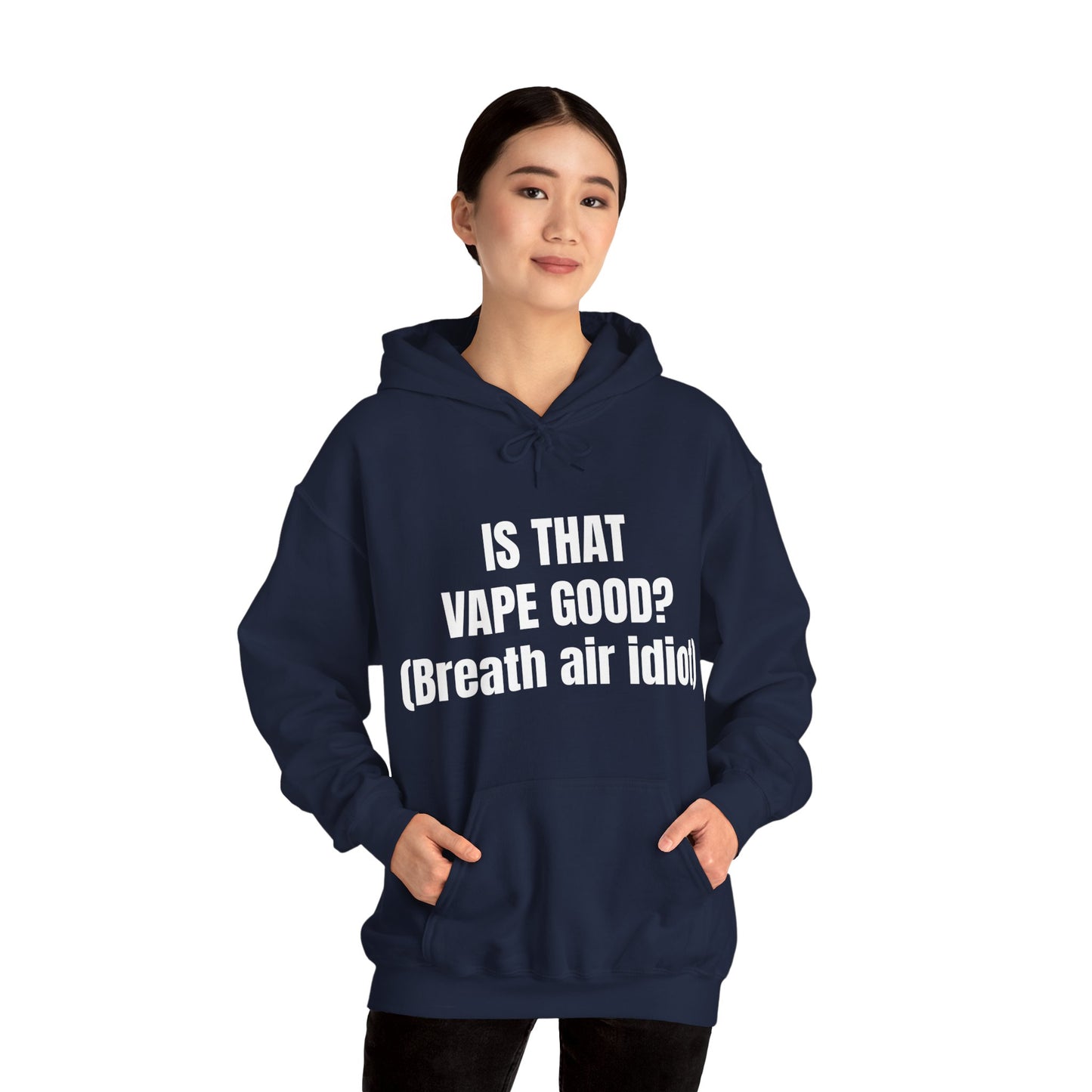 IS THAT VAPE GOOD HOODIE