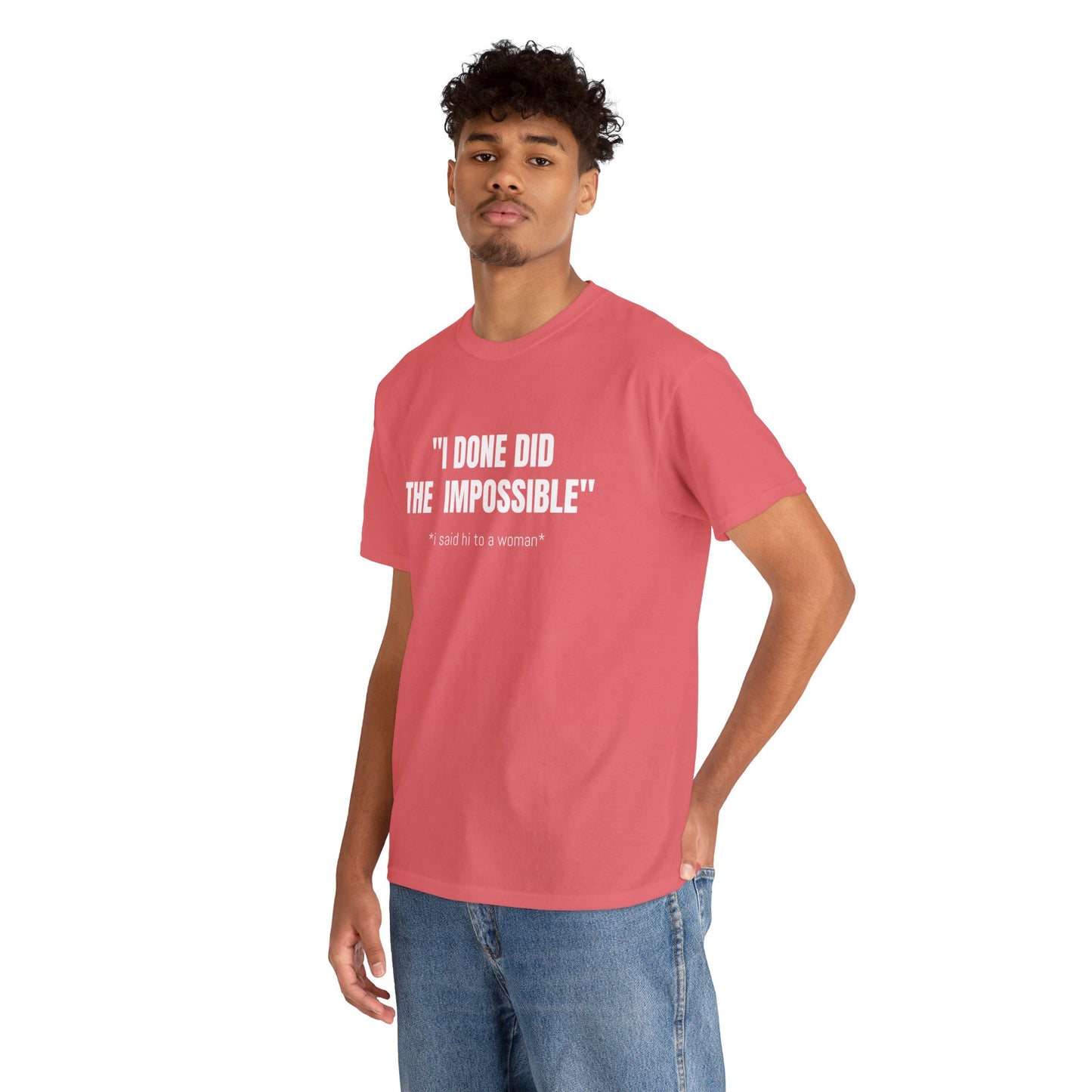 I DONE DID THE IMPOSSIBLE T-SHIRT