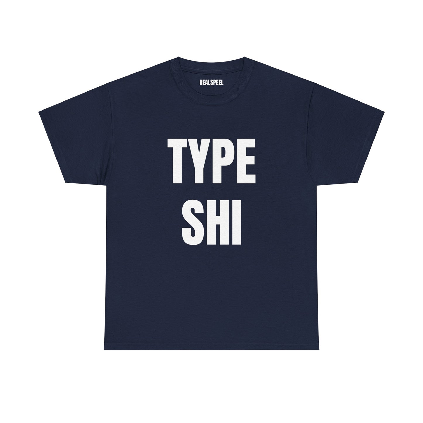 TYPE SHI T-SHIRT