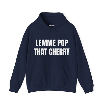 LEMME POP THAT CHERRY HOODIE