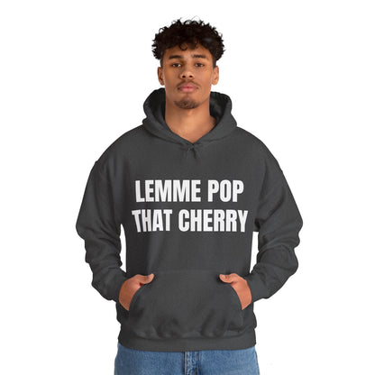 LEMME POP THAT CHERRY HOODIE