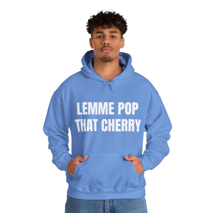 LEMME POP THAT CHERRY HOODIE