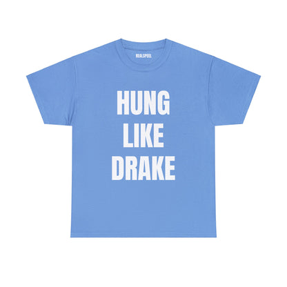 HUNG LIKE DRAKE T-SHIRT