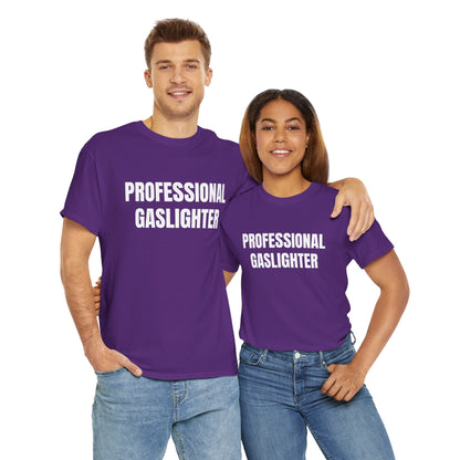 PROFESSIONAL GASLIGHTER T-SHIRT