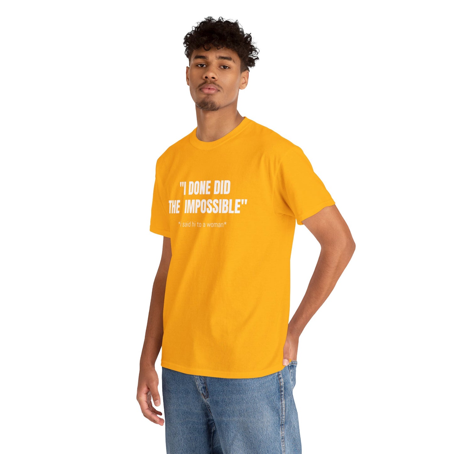 I DONE DID THE IMPOSSIBLE T-SHIRT