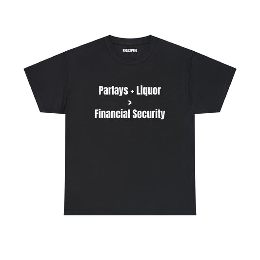 PARLAYS + LIQUOR T-SHIRT