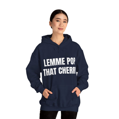 LEMME POP THAT CHERRY HOODIE