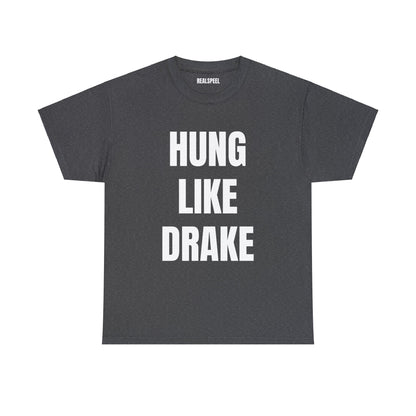 HUNG LIKE DRAKE T-SHIRT