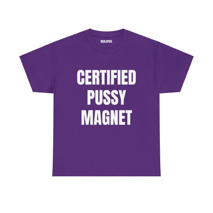 CERTIFIED PUSSY MAGNET T-SHIRT