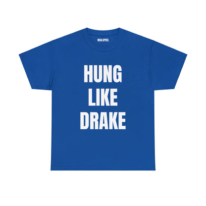 HUNG LIKE DRAKE T-SHIRT