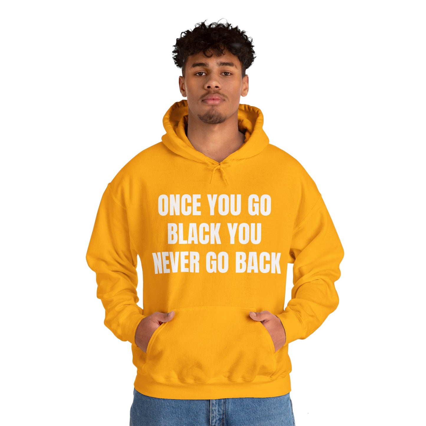 ONCE YOU GO BLACK HOODIE