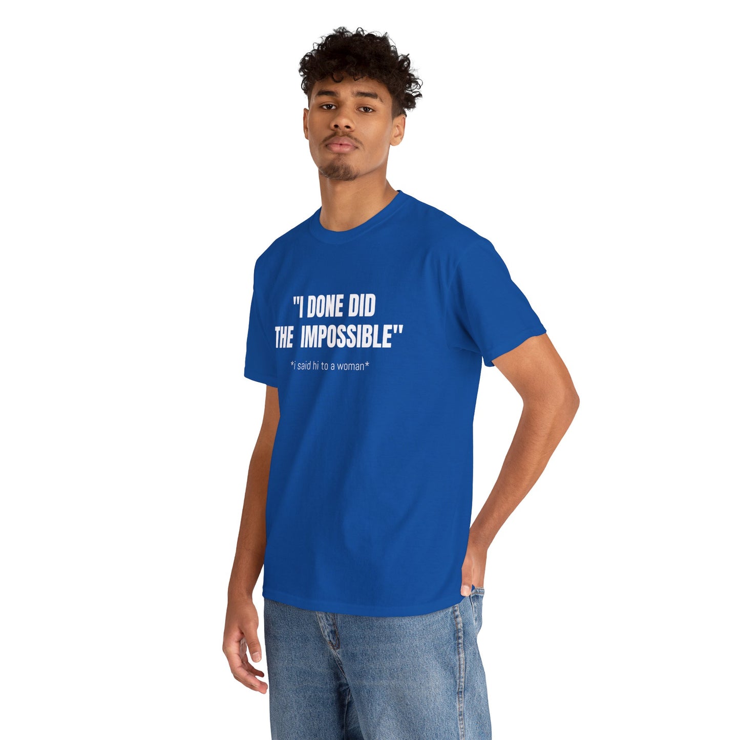 I DONE DID THE IMPOSSIBLE T-SHIRT