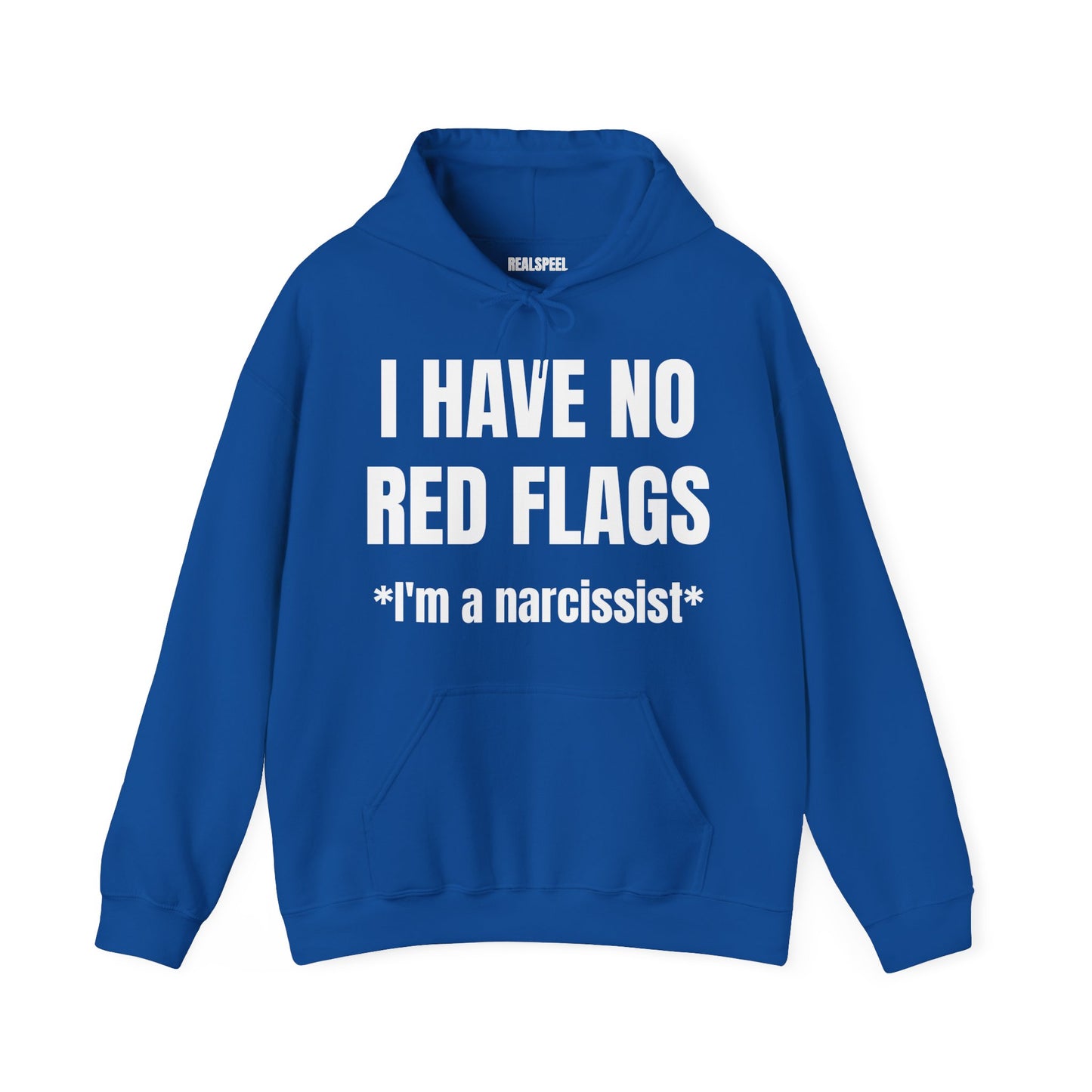 I HAVE NO RED FLAGS HOODIE