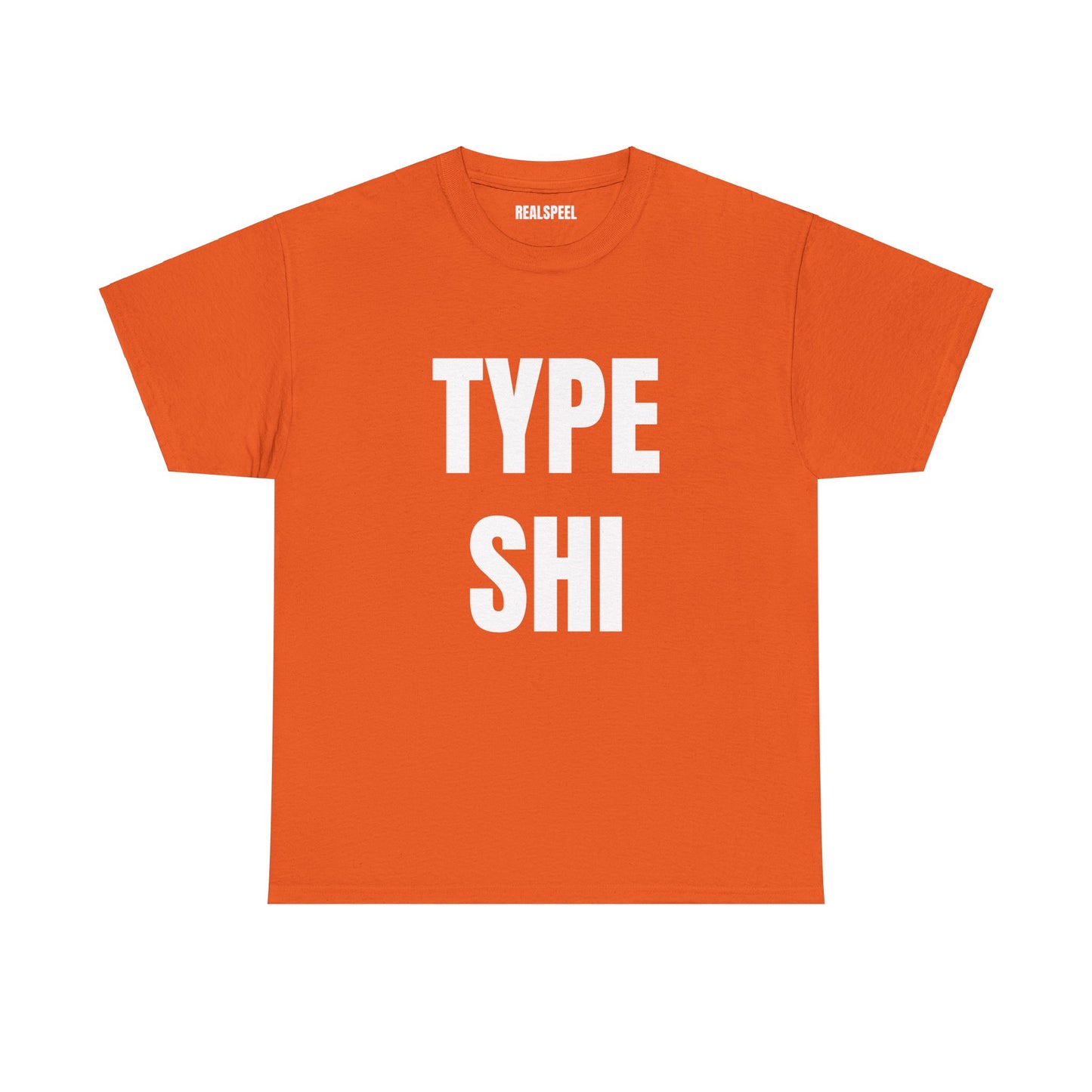 TYPE SHI T-SHIRT