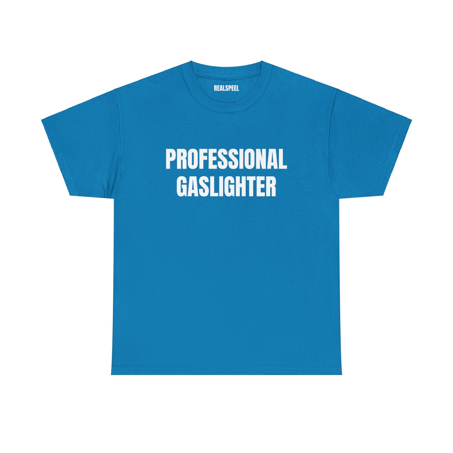 PROFESSIONAL GASLIGHTER T-SHIRT