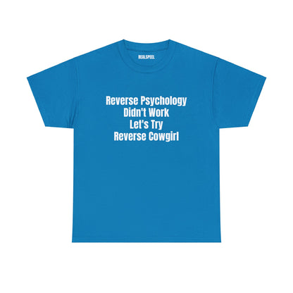 REVERSE PSYCHOLOGY T-SHIRT