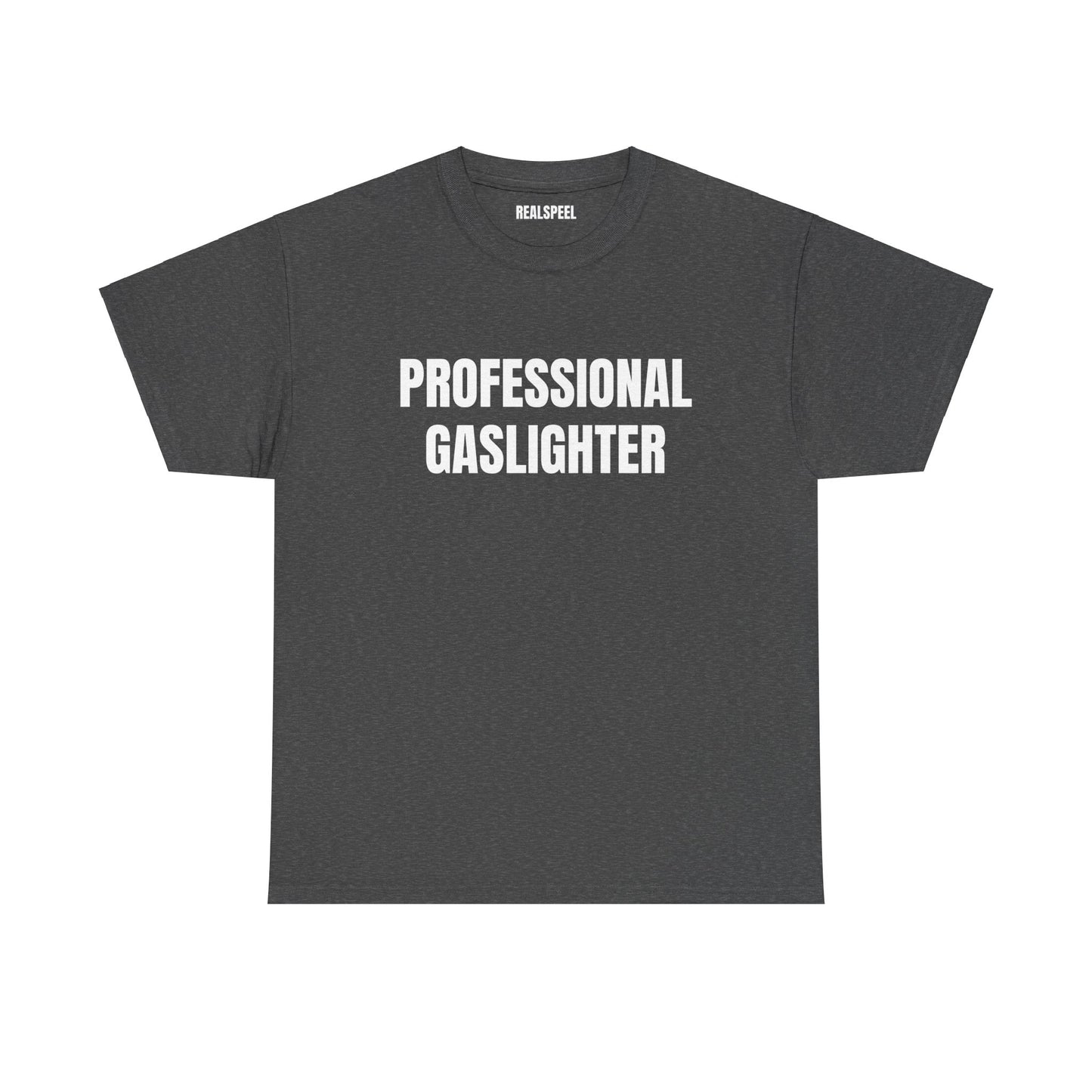 PROFESSIONAL GASLIGHTER T-SHIRT