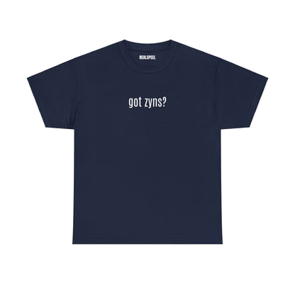 GOT ZYNS? T-SHIRT