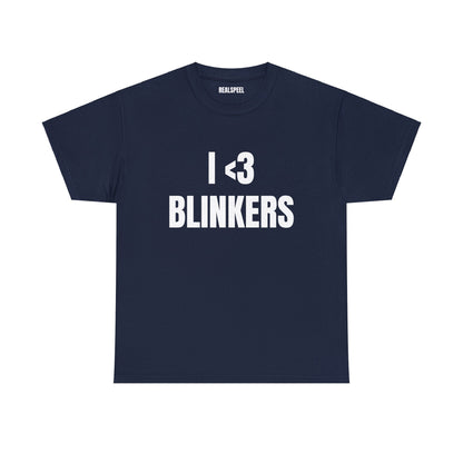 I <3 BLINKERS T-SHIRT