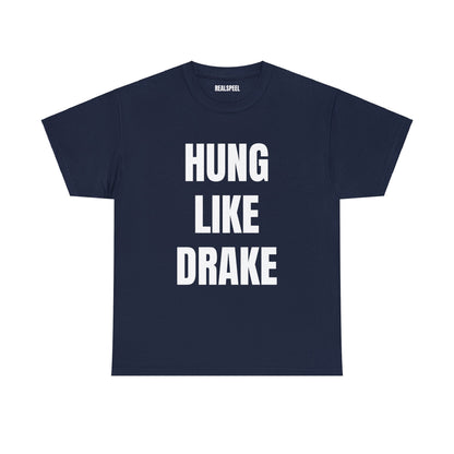 HUNG LIKE DRAKE T-SHIRT