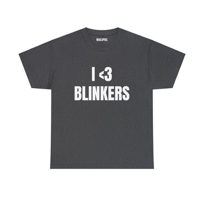 I <3 BLINKERS T-SHIRT