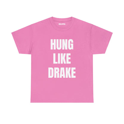 HUNG LIKE DRAKE T-SHIRT