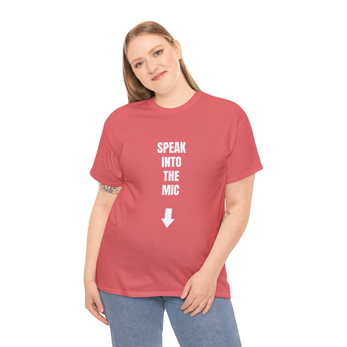 SPEAK INTO THE MIC T-SHIRT