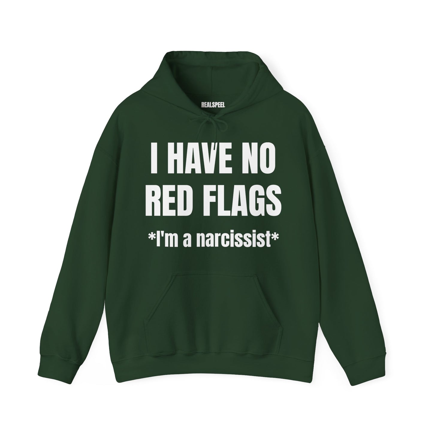 I HAVE NO RED FLAGS HOODIE