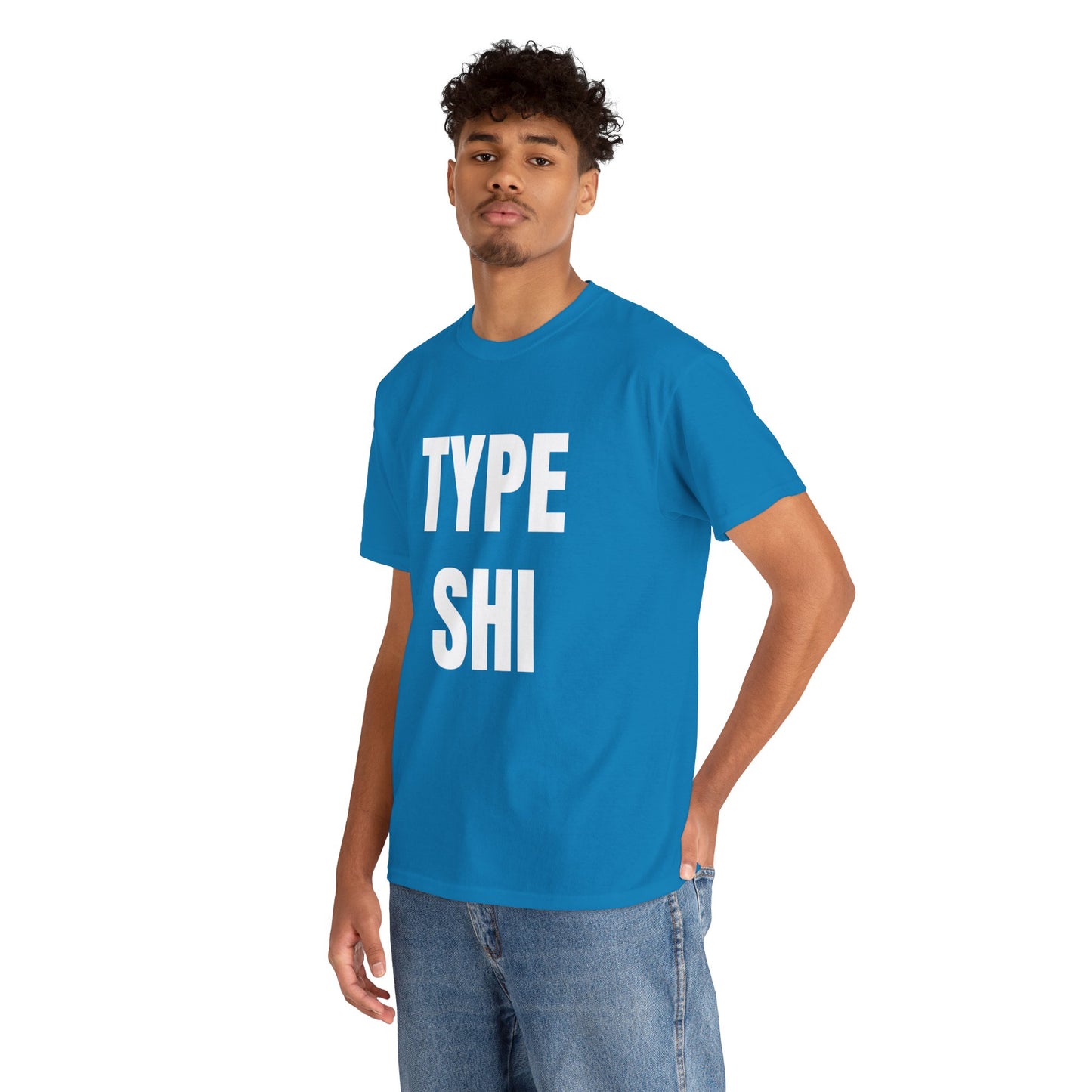 TYPE SHI T-SHIRT