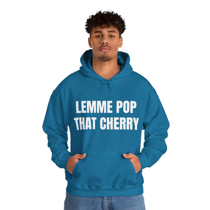 LEMME POP THAT CHERRY HOODIE