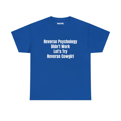 REVERSE PSYCHOLOGY T-SHIRT