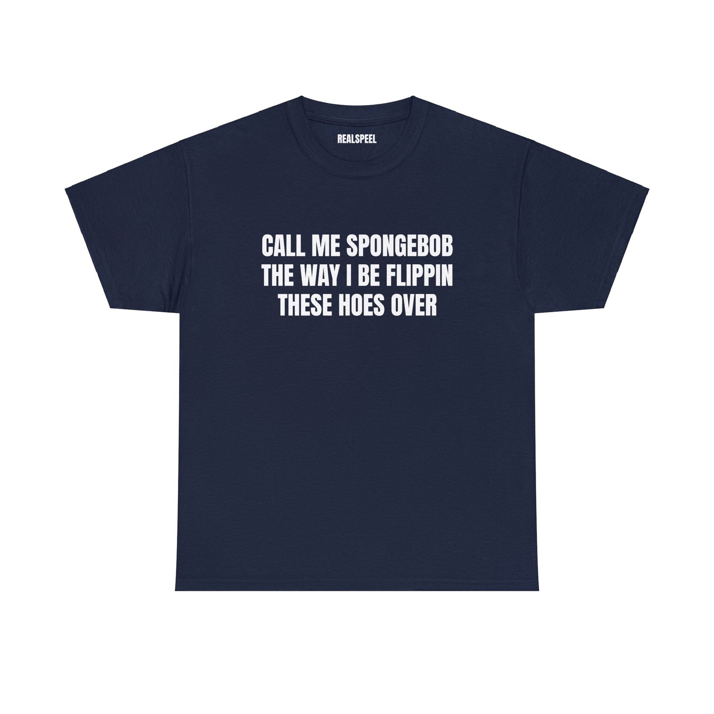 CALL ME SPONGEBOB T-SHIRT