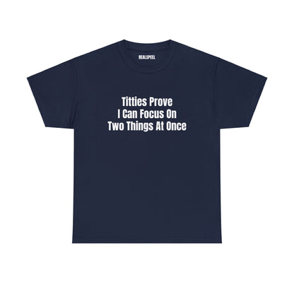 TITTIES PROVE T-SHIRT