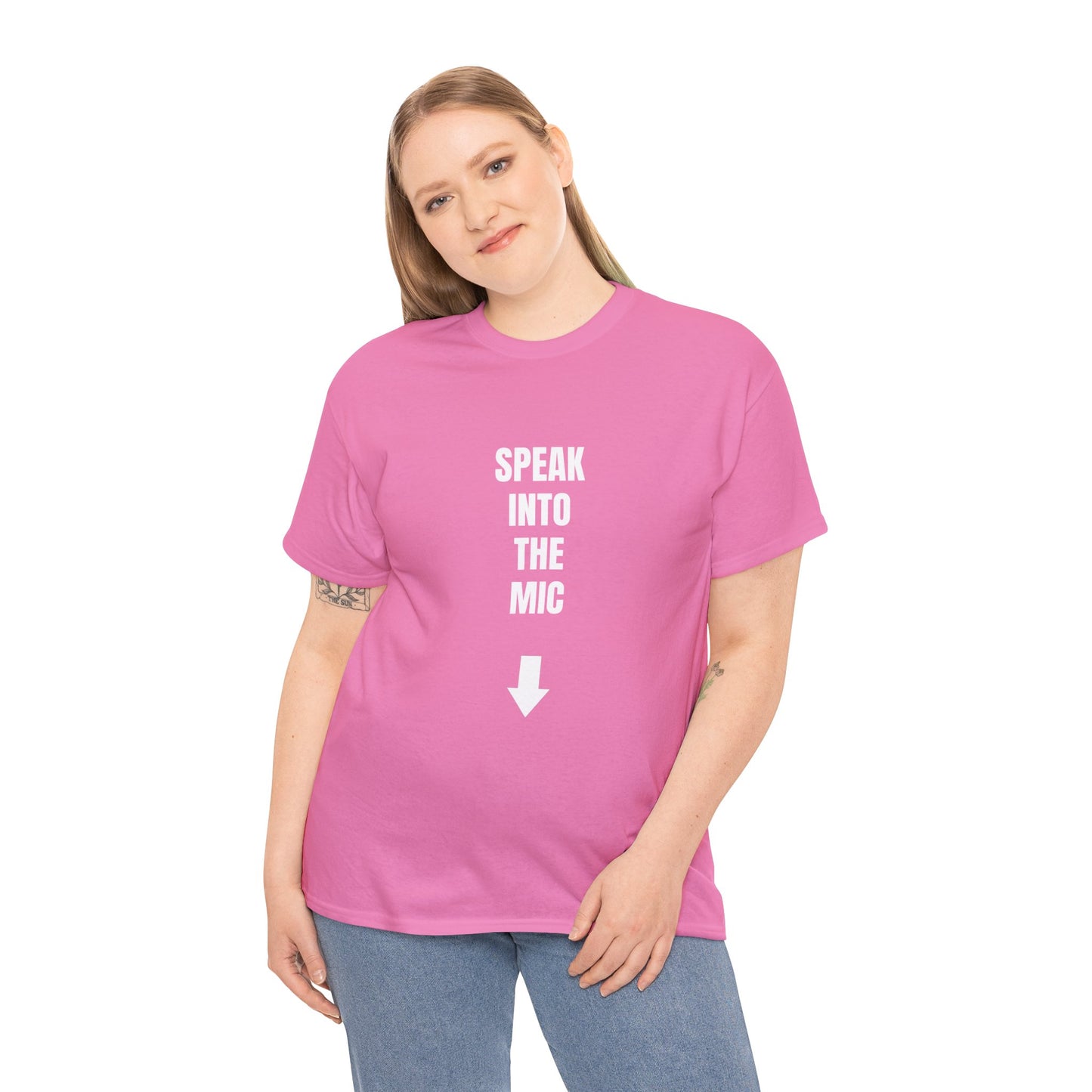 SPEAK INTO THE MIC T-SHIRT