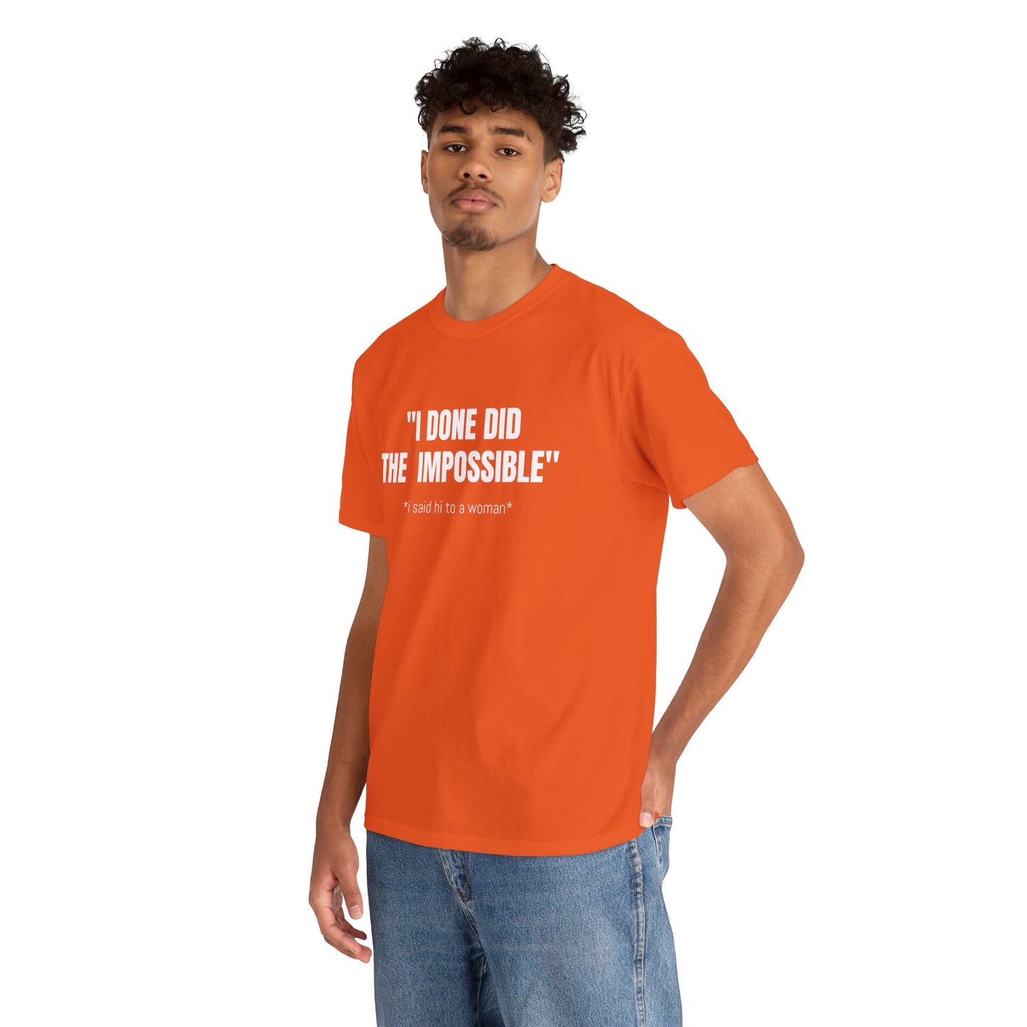 I DONE DID THE IMPOSSIBLE T-SHIRT